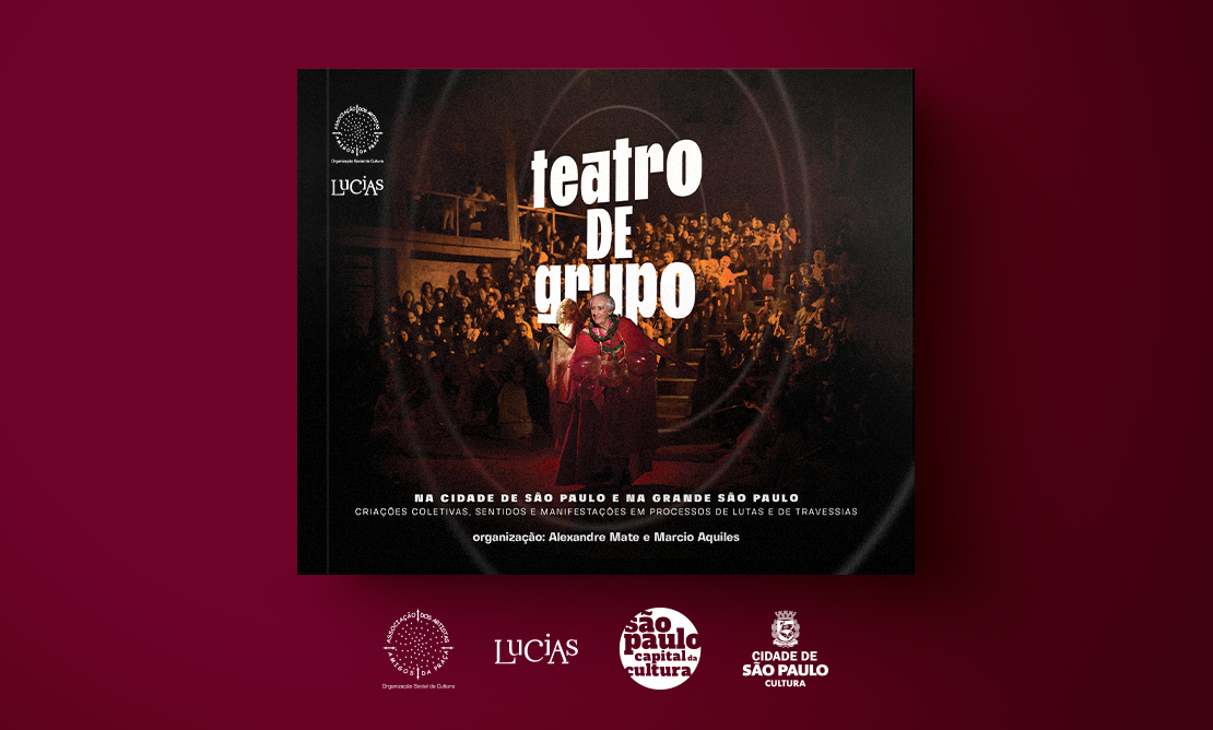 Livro Teatro de Grupo na Cidade de São Paulo e na Grande São Paulo.