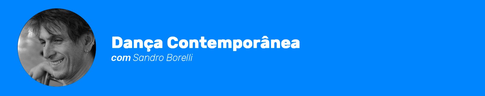 Cabeçalho do curso Dança Contemporânea com Sandro Borelli 