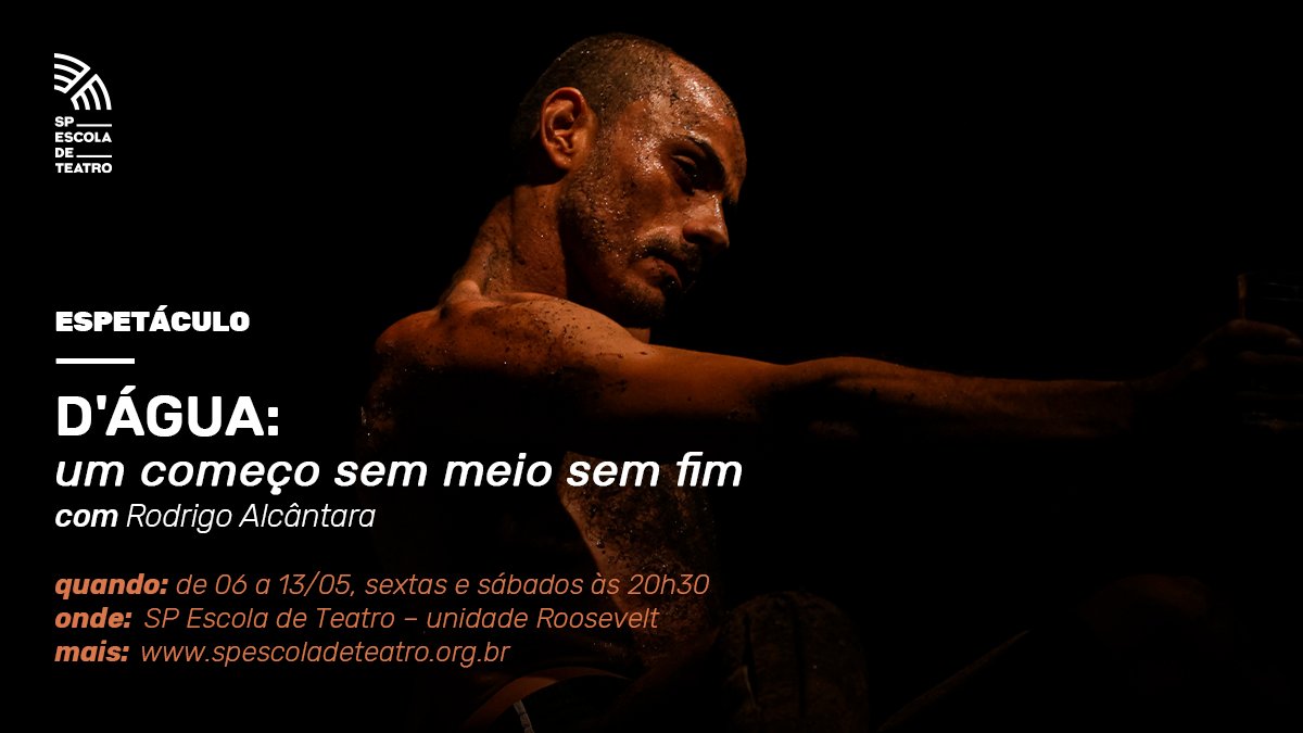 Cartaz de divulgação do espetáculo "D'ÁGUA: um começo sem meio sem fim"