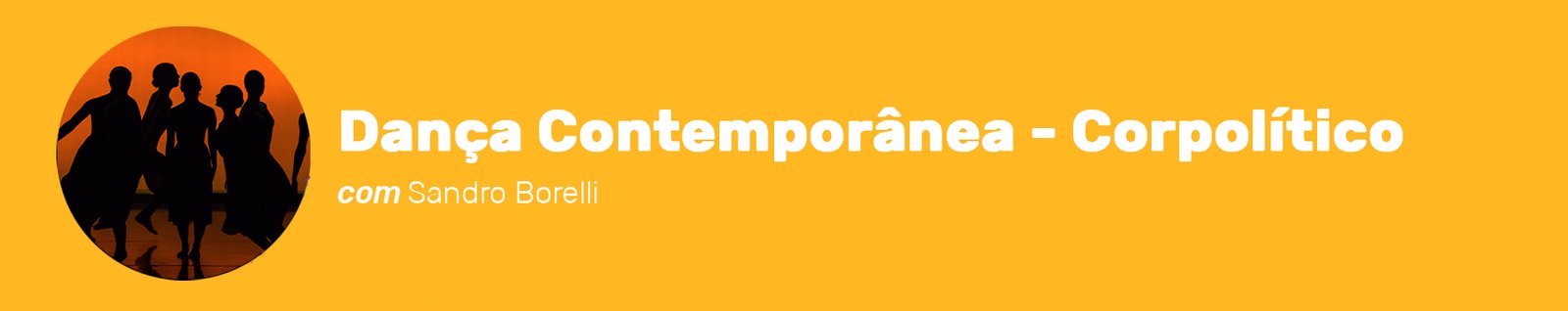 Cabeçalho de curso - Dança Contemporânea - Corpolítico com Sandro Borelli 