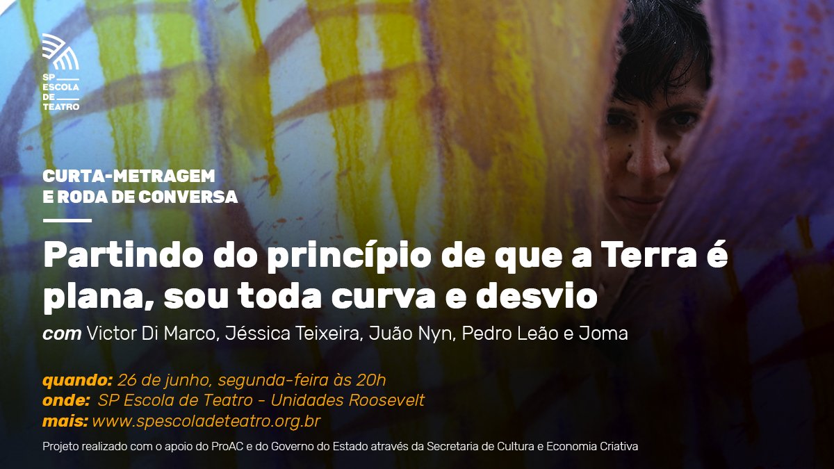 Filme "Partindo do princípio de que a Terra é plana, sou toda curva e desvio": apresentação na SP Escola de Teatro.