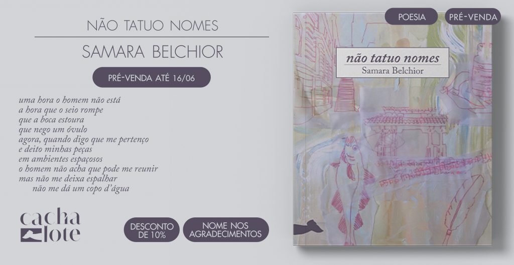 Samara Belchior lança o livro de poemas "não tatuo nomes".