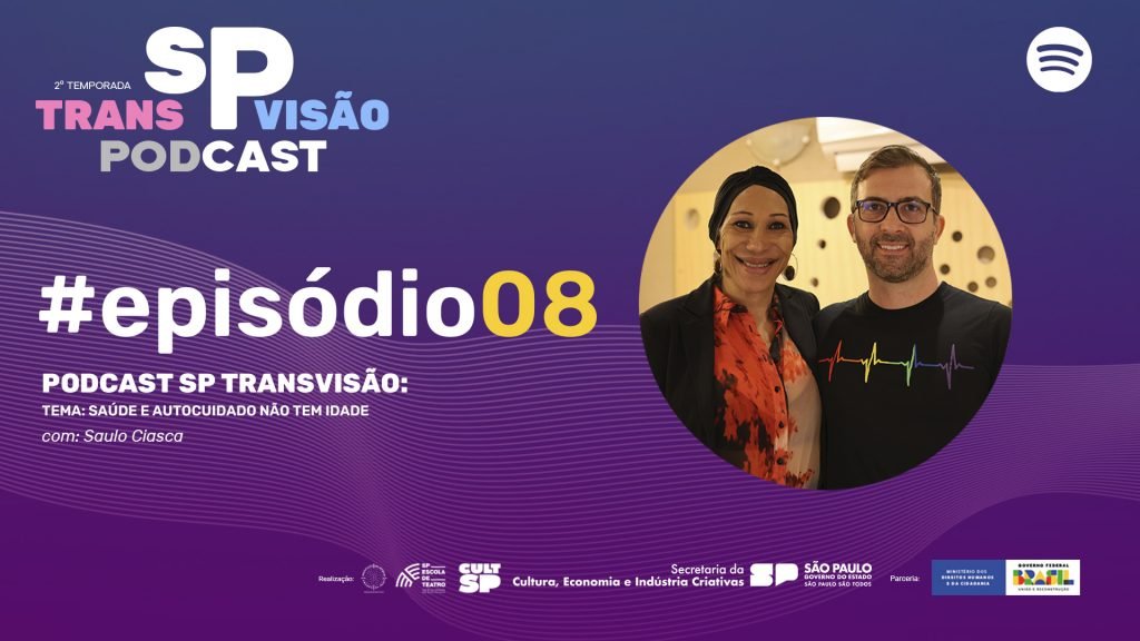 Oitavo episódio da segunda temporada do podcast SP Transvisão, da SP Escola de Teatro. 