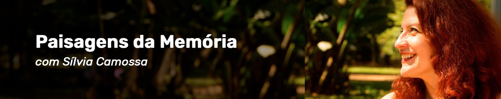 Cabeçalho do workshop Paisagens da Memória com Sílvia Camossa