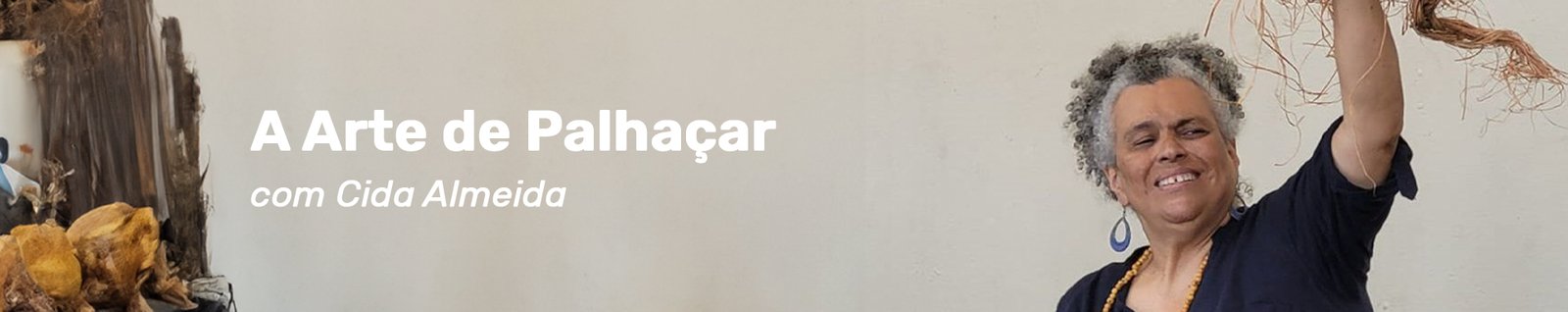 Cabeçalho da oficina A Arte de Palhaçar com Cida Almeida